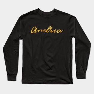 Andrea Name Hand Lettering in Gold Letters Long Sleeve T-Shirt